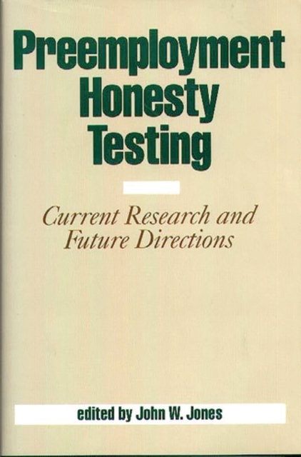 Preemployment Honesty Testing : Current Research and Future Directions, Hardback Book