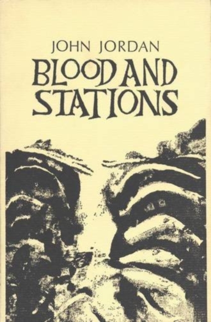 Blood and Stations (Poetry and Prose), Paperback / softback Book
