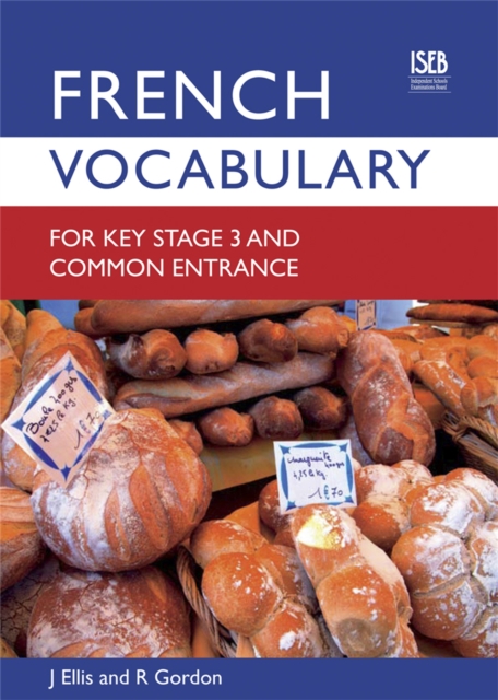 French Vocabulary for Key Stage 3 and Common Entrance (2nd Edition), Paperback / softback Book