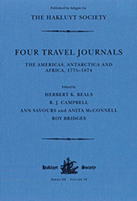 Four Travel Journals / The Americas, Antarctica and Africa / 1775-1874, Hardback Book