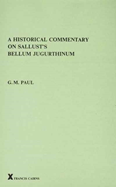A Historical Commentary on Sallust's Bellum Jugurthinum, Hardback Book