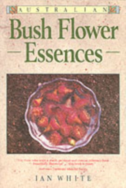 Australian Bush Flower Essences, Paperback / softback Book