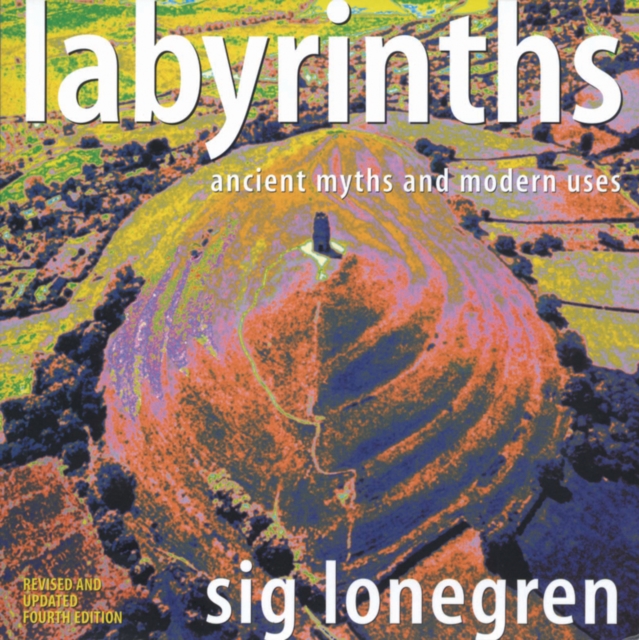 Labyrinths : Ancient Myths and Modern Uses, Paperback / softback Book
