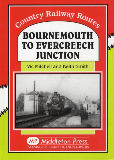 Bournemouth to Evercreech Junction, Hardback Book