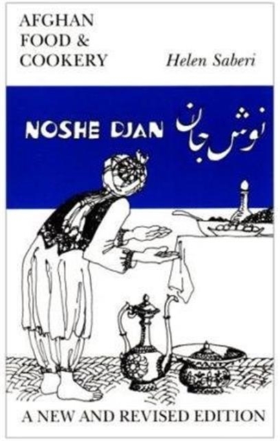 Noshe Djan : Afghan Food and Cookery, Paperback / softback Book