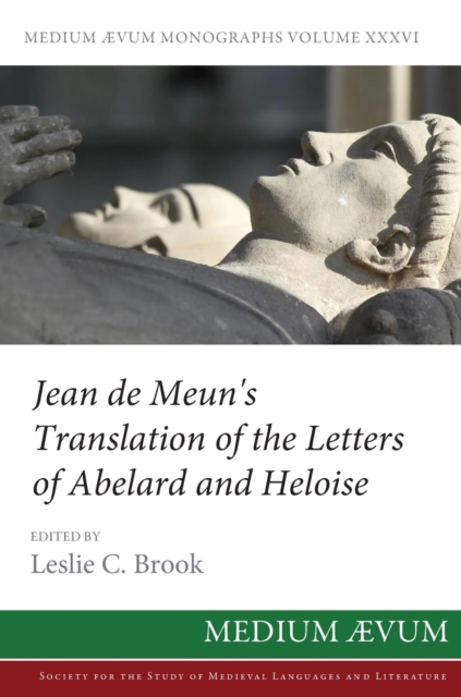 Jean de Meun's Translation of the Letters of Abelard and Heloise, Hardback Book