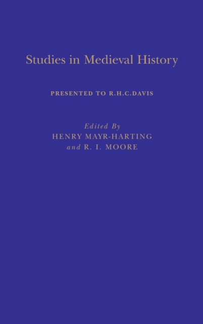 Studies in Medieval History : Presented to R.H.C.Davis, Hardback Book