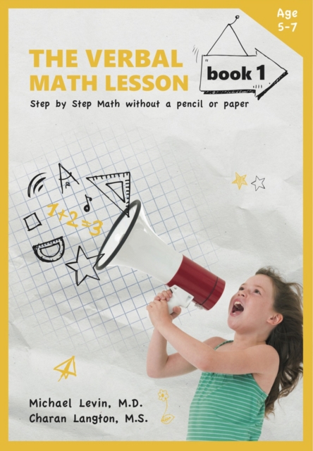 The Verbal Math Lesson Book 1 : Step-by-Step Math Without Pencil or Paper, Paperback / softback Book
