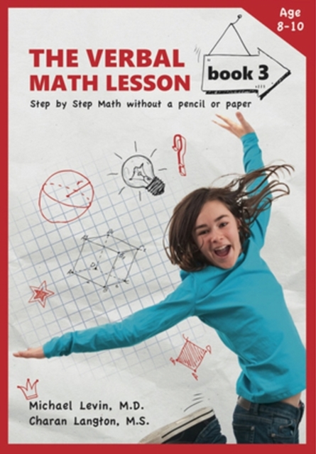 The Verbal Math Lesson Book 3 : Step-by-Step Math Without Pencil or Paper, Paperback Book