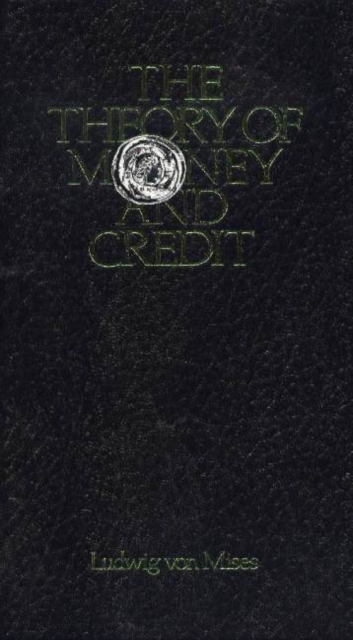 Theory of Money & Credit, Hardback Book