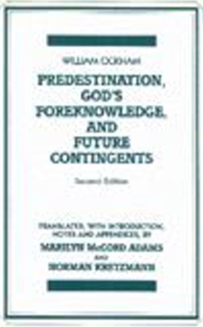 Predestination, God's Foreknowledge, And Future Contingents, Hardback Book
