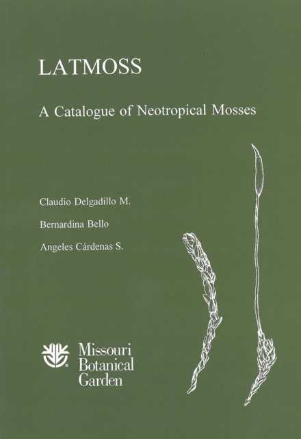 Latmoss, a Catalogue of Neotropical Mosses, Hardback Book