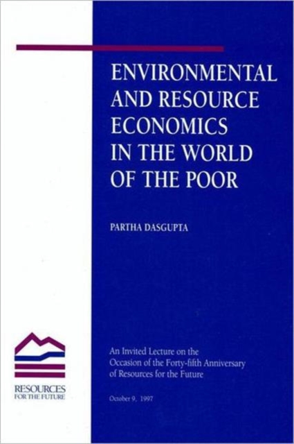 Environmental and Resource Economics in the World of the Poor, Paperback / softback Book