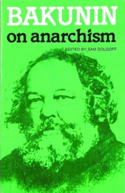 Bakunin On Anarchism, Hardback Book