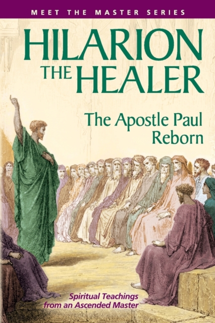 Hilarion the Healer : The Apostle Paul Reborn, Paperback / softback Book