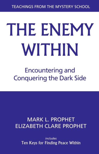 The Enemy within : Encountering and Conquering the Dark Side, Paperback / softback Book