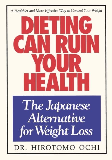 Dieting Can Ruin Your Health, Paperback / softback Book