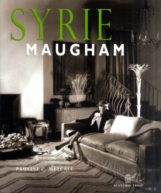 Syrie Maugham : Staging the Glamorous Interior, Hardback Book