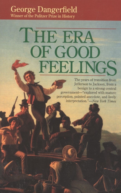 The Era of Good Feelings, Paperback / softback Book