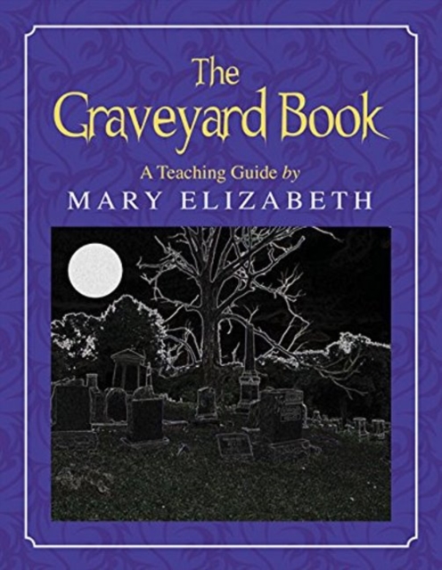 The Graveyard Book: A Teaching Guide, Paperback Book