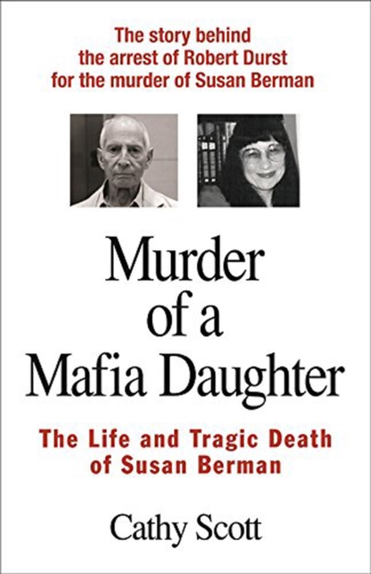 Murder Of A Mafia Daughter : The Life and Tragic Death of Susan Berman, Paperback / softback Book