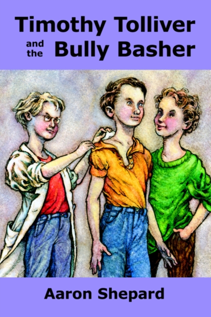 Timothy Tolliver and the Bully Basher, Paperback Book