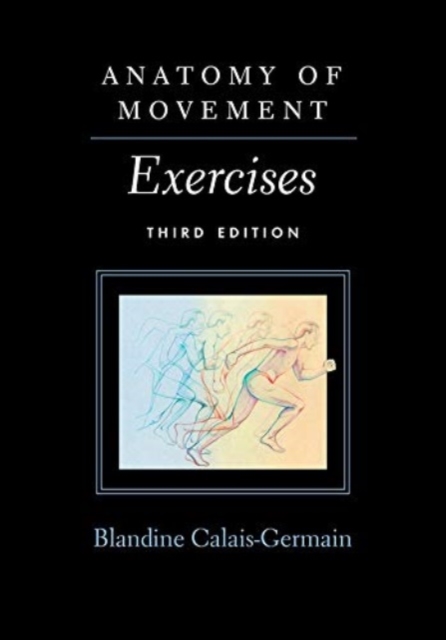 Anatomy of Movement : Exercises, Paperback / softback Book
