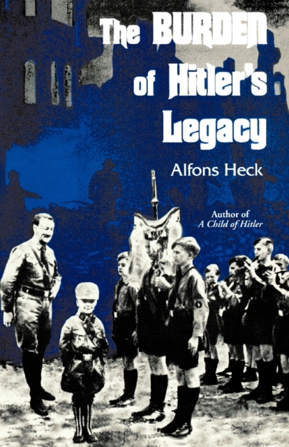 Burden of Hitler's Legacy, Paperback / softback Book