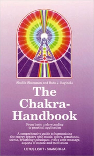 The Chakra Handbook : From Basic Understanding to Practical Application, Paperback / softback Book