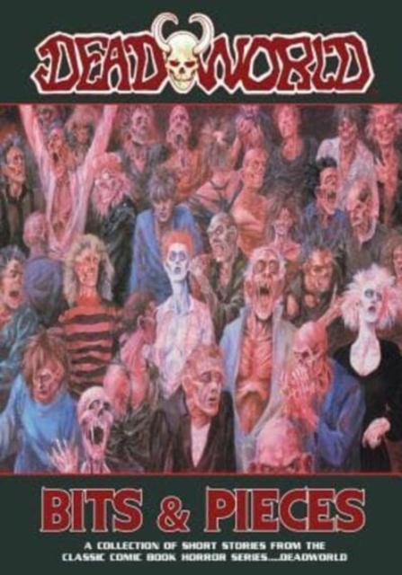 Deadworld : Bits and Pieces, Paperback / softback Book