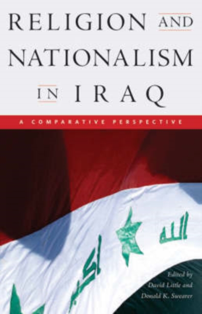 Religion and Nationalism in Iraq : A Comparative Perspective, Paperback / softback Book