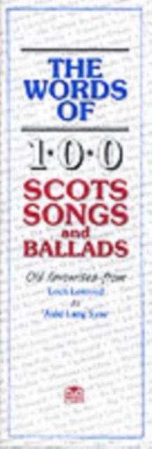 The Words of 100 Scots Songs and Ballads, Paperback / softback Book