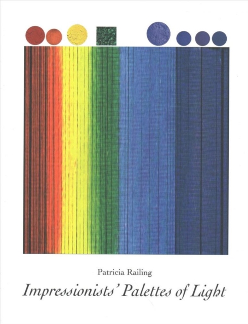 Impressionists' Palettes of Light, Paperback / softback Book