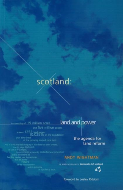Scotland : Land and Power - The Agenda for Land Reform, Paperback / softback Book
