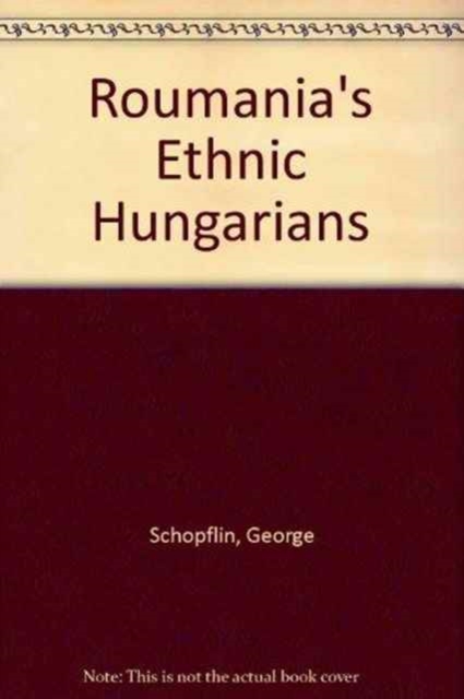 Roumania's Ethnic Hungarians, Paperback Book