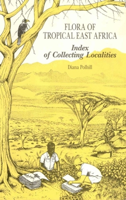 Flora of Tropical East Africa: Index to Collecting Localities : Index to Collecting Localities, Paperback / softback Book