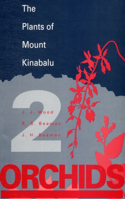 Plants of Mount Kinabalu Volume 2, The : Orchids, Paperback / softback Book