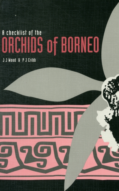 Checklist of the Orchids of Borneo, A, Hardback Book