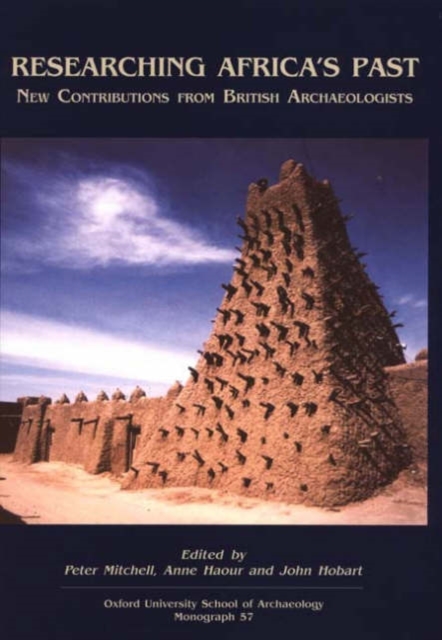 Researching Africa's Past : New contributions from British Archaeologists, Hardback Book