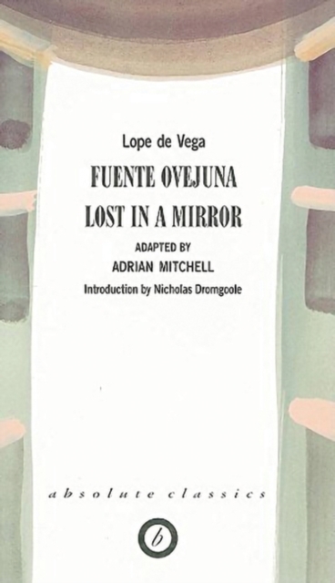 Fuente Ovejuna/Lost in a Mirror, Paperback / softback Book