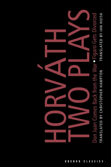 von Horvath: Two Plays : Don Juan Comes Back from the War; Figaro Gets Divorced, Paperback / softback Book