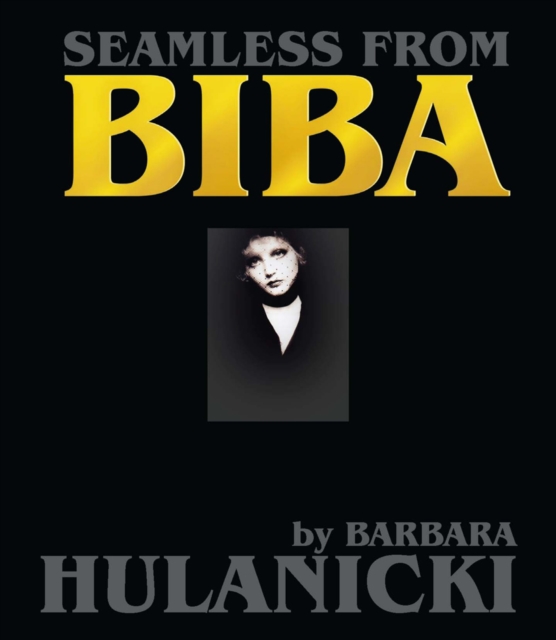 Seamless From Biba : A Life in Design, Hardback Book