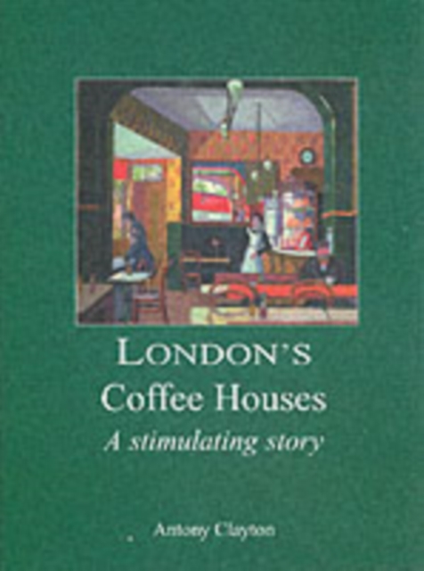 London's Coffee Houses, Hardback Book