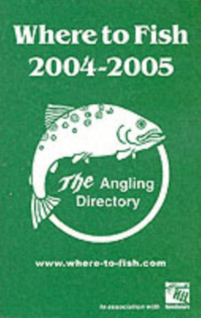 WHERE TO FISH 2004-2005, Paperback Book