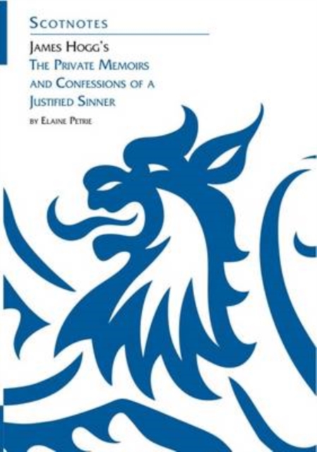James Hogg's Private Memoirs and Confessions of a Justified Sinner : (Scotnotes Study Guides), Paperback / softback Book