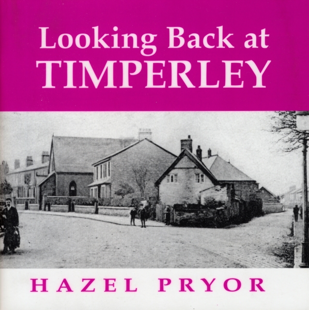 Looking Back at Timperley, Paperback / softback Book