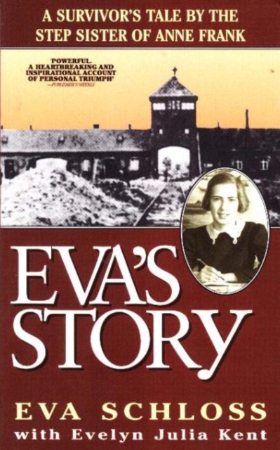 Eva's Story : A Survivor's Tale by the Step-Sister of Anne Frank, Paperback / softback Book