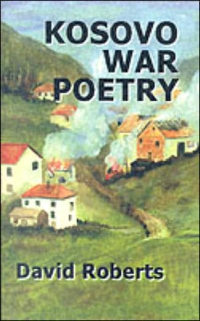 Kosovo War Poetry, Paperback / softback Book