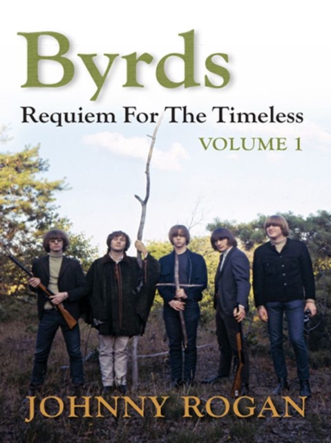 Byrds: Requiem for the Timeless: Volume 1, Hardback Book