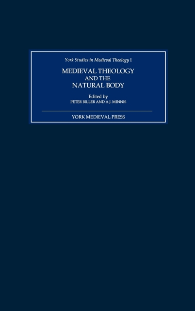 Medieval Theology and the Natural Body, Hardback Book